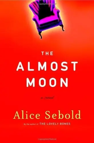 The Almost Moon By Alice Sebold – 2007 Hardcover Edition, Secondhand 1
